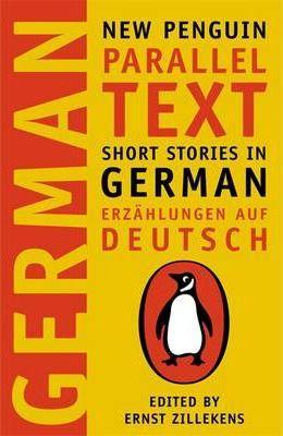 Short Stories in German: New Penguin Parallel Texts - Ernst Zillekens