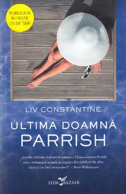 Ultima doamna Parrish - Liv Constantine 1 Ultima doamna Parrish - Liv Constantine