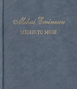 Memento mori - Mihai Eminescu