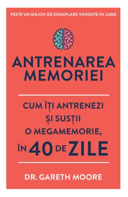 Antrenarea memoriei - Dr Antrenarea memoriei - Dr. Gareth Moore