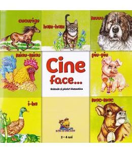 Cine face...? Animale si pasari domestice - Dorin Bujdei