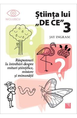 Stiinta lui DE CE 3 - Jay Ingram 1 Stiinta lui DE CE 3 - Jay Ingram