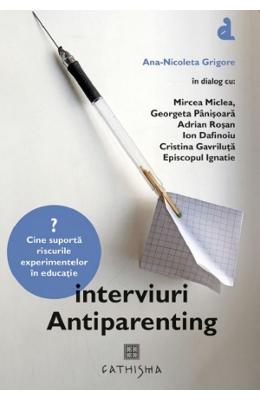 Interviuri antiparenting - Ana-Nicoleta Grigore 1 Interviuri antiparenting - Ana-Nicoleta Grigore