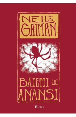Baietii lui Anansi - Neil Gaiman 1 Baietii lui Anansi - Neil Gaiman