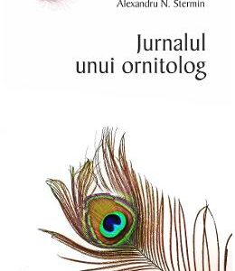 Jurnalul unui ornitolog - Alexandru N. Stermin