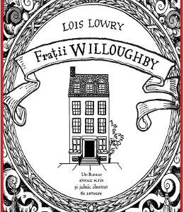 Fratii Willoughby - Lois Lowry