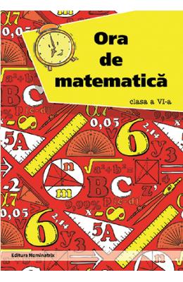 Ora de matematica - Clasa 6 - Petre Nachila
