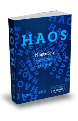Haos Haos. Nasterea unei noi stiinte - James Gleick
