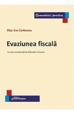 Evaziunea fiscala - Eliza Ene-Corbeanu 1 Evaziunea fiscala - Eliza Ene-Corbeanu
