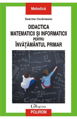 Didactica matematicii si informaticii pentru invatamantul primar - Geanina Harvarneanu 1 Didactica matematicii si informaticii pentru invatamantul primar - Geanina Harvarneanu