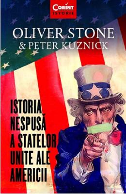 Istoria nespusa a Statelor Unite ale Americii - Oliver Stone, Peter Kuznick 1 Istoria nespusa a Statelor Unite ale Americii - Oliver Stone, Peter Kuznick
