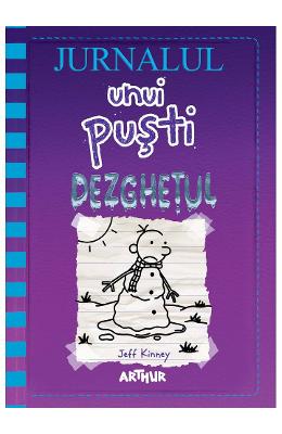 Jurnalul unui pusti. Vol Jurnalul unui pusti. Vol.13: Dezghetul - Jeff Kinney