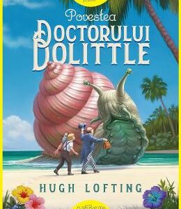 Povestea doctorului Dolittle - Hugh Lofting