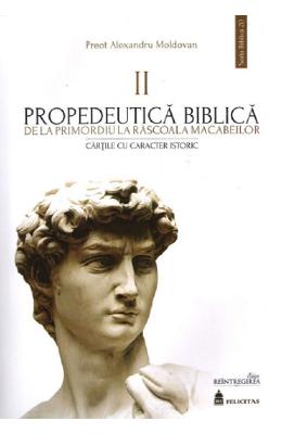 Propedeutica Biblica Vol.2 - Preot Alexandru Moldovan