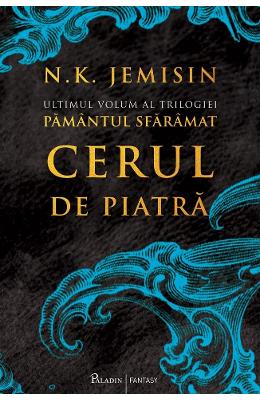 Cerul de piatra. Seria Pamantul sfaramat. Vol.3 - N.K Cerul de piatra. Seria Pamantul sfaramat. Vol.3 - N.K. Jemisin