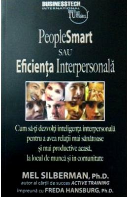 People smart sau eficienta interpersonala - Mel Silberman 1 People smart sau eficienta interpersonala - Mel Silberman