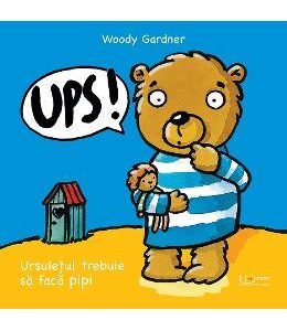 Ups! Ursuletul trebuie sa faca pipi - Woody Gardner