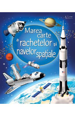 Marea carte a rachetelor si navelor spatiale 1 Marea carte a rachetelor si navelor spatiale