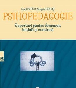 Psihopedagogie - Ionel Papuc, Musata Bocos