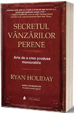 Secretul vanzarilor perene - Ryan Holiday 1 Secretul vanzarilor perene - Ryan Holiday