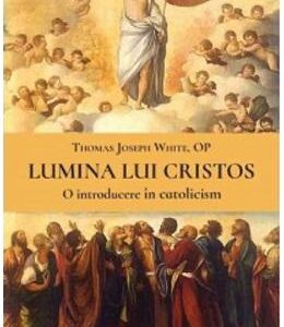 Lumina lui Cristos - Thomas Joseph White