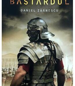 Bastardul - Daniel Zarnescu