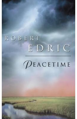 Peacetime - Robert Edric 1 Peacetime - Robert Edric