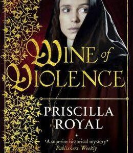 Wine of Violence - Priscilla Royal