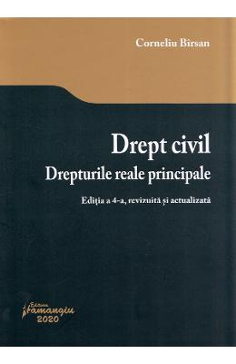 Drept civil. Drepturile reale principale Drept civil. Drepturile reale principale. Editia 4