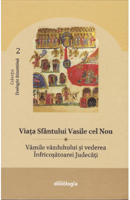 Viata Sfantului Vasile cel Nou Viata Sfantului Vasile cel Nou. Vamile vazduhului si vederea Infricosatoarei Judecati