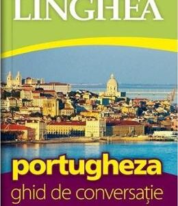 Portugheza. Ghid de conversatie cu dictionar si gramatica