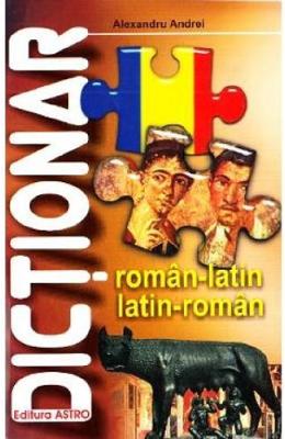 Dictionar roman-latin, latin-roman - Alexandru Andrei 1 Dictionar roman-latin, latin-roman - Alexandru Andrei