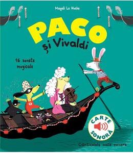 Paco si Vivaldi. 16 sunete muzicale - Magali Le Huche