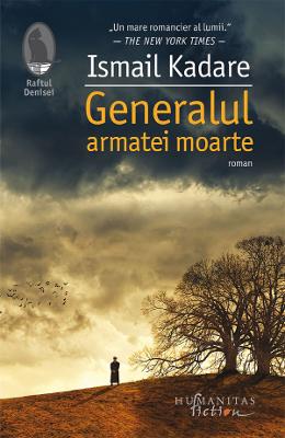 Generalul armatei moarte - Ismail Kadare
