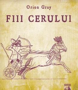 Fiii cerului -  Orion Gray