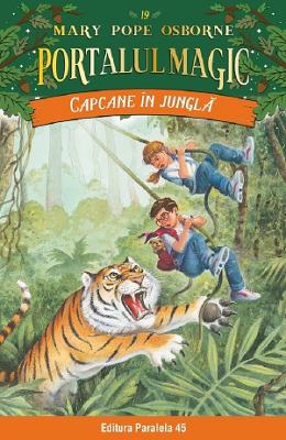 Portalul magic 19: Capcane in jungla - Mary Pope Osborne