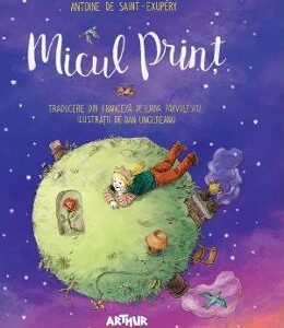 Micul print - Antoine de Saint-Exupery