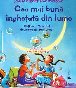 Cea mai buna inghetata din lume - Ioana Chicet-Macoveiciuc