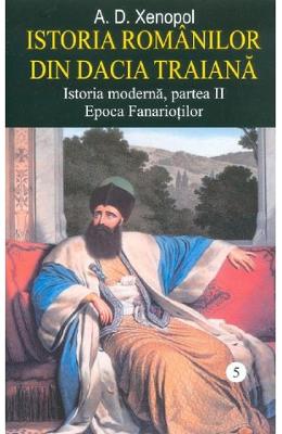 Istoria romanilor din Dacia Traiana - A.D. Xenopol