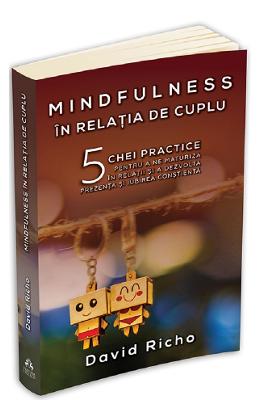 Mindfulness in relatia de cuplu - David Richo