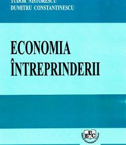 Economia intreprinderii - Tudor Nistorescu, Dumitru Constantinescu