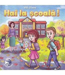 Hai la scoala! - Vali Slavu