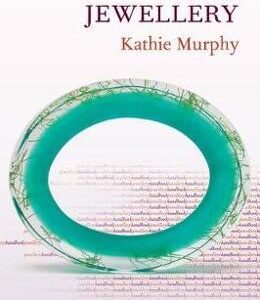 Jewellery Handbooks: Resin Jewellery - Kathie Murphy