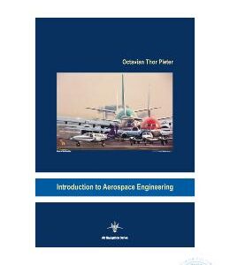 Introduction to aerospace engineering - Octavian Thor Pleter