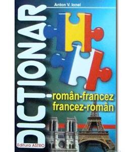 Dictionar roman-francez, francez-roman - Anton V. Ionel